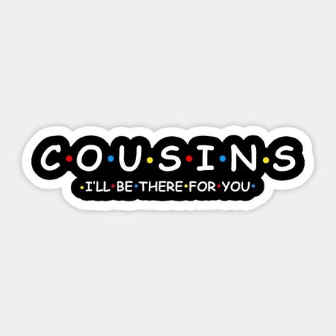 Cousin Pictures, Messages For Friends, Cousin Gifts, Mandala Art Lesson, Funny Illustration, Group Pictures, Cute Messages, Bff Quotes, Creative Cards