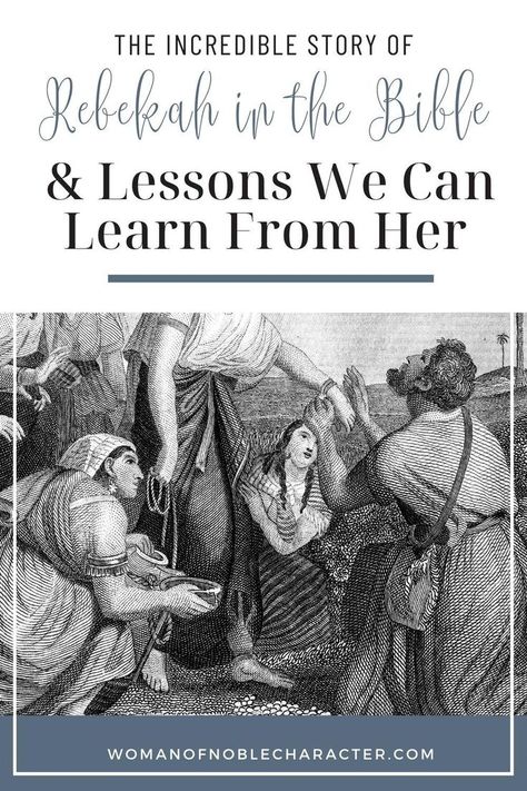 Who was Rebekah in the Bible? A close look at her story and seven lessons we can learn from Rebekah in the Bible, including scripture and a prayer. Rebekah Bible Woman, Rebekah Bible, Bible Class Activities, Kids Sunday School Lessons, Bible Study Help, Bible Study Tips, Bible Women, Bible Study Guide, Bible Characters