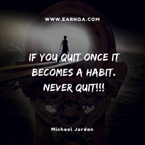 If you quit ONCE it becomes a habit.Never quit!!!" - Michael JordanShare thi Student Motivational Quotes, Never Quit, Don't Quit, Motivational Quotes, How To Become, Quotes