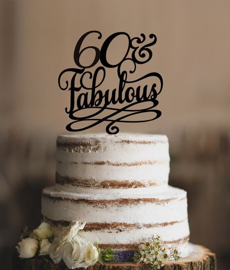 60 and Fabulous Birthday Topper Classy 60th Birthday by CFWeddings 65 Birthday Cake, 75 Birthday Cake, Modern Cake Toppers, 60th Birthday Cake Toppers, Elegant Cake Topper, 50th Birthday Cake Toppers, 30th Birthday Cake Topper, 50th Anniversary Cakes, 90th Birthday Cakes