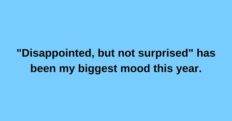 Quotes For When You're Not Angry, Just Disappointed Quotes For Him Angry, Getting Angry Quotes, Angry At Boyfriend Quotes, Angry At Him Quotes, I’m So Angry Quotes, Angry At The World Quotes, I'm A Disappointment Quotes, Mad Quotes Angry Feelings, Mad Quotes Angry