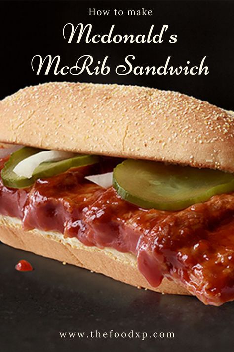 Mcrib Copycat Recipe, Mcrib Sauce, Mcdonald’s Recipes, Mcrib Copycat, Homemade Mcrib Sandwich, Mcrib Sandwich Recipe, Mcdonald Recipes, Diy Mcrib Sandwich, Copycat Mcchicken Sandwich