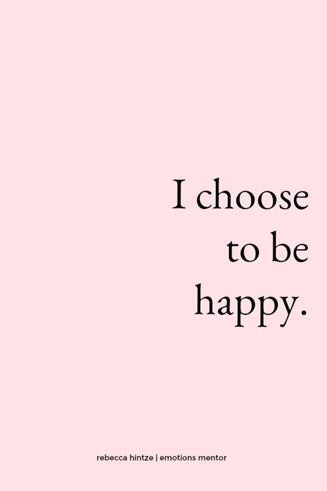 Finding My Happiness, Quotes On Being Happy Positivity, People Pleasing Affirmations, Emotions Affirmations, Be Happy Quotes Positivity, Be Happy Aesthetic, Choose A Happy Life, Happiness Vision Board, Choosing To Be Happy