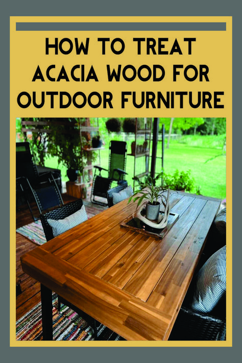 Treat, acacia, wood, outdoor, furniture Acacia Wood Furniture, Outdoor Wood Table, Wood Patio Table, Exterior Wood Stain, Acacia Wood Table, Wood Sealer, Stained Table, Outdoor Wood Furniture, Wood Patio Furniture