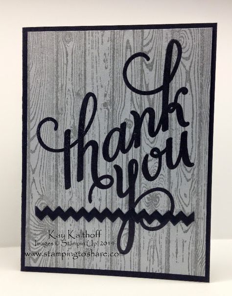 SU! Another Thank You and Hardwood background stamps; Tasteful Trim die (retired) - Kay Kalthoff Manly Thank You Cards, Thank You Card For A Man, Stampin Up Thank You Cards For Men, Stampin Up Masculine Thank You Cards, Thank You Cards For Men, Masculine Thank You Cards Handmade, Masculine Thank You Cards, Thank U Cards, Handmade Thank You Cards