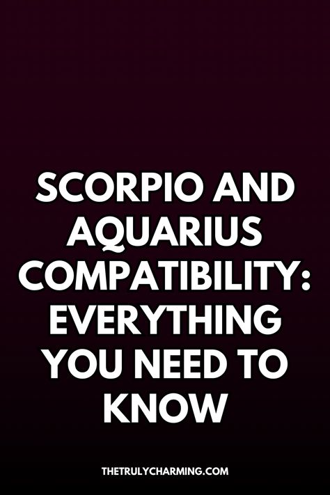 Explore Scorpio and Aquarius compatibility, covering everything you need to know about their strengths, challenges, and how these two unique signs can make a relationship work. Scorpio And Aquarius Compatibility, Aquarius Scorpio, Aquarius Compatibility, Scorpio Compatibility, Aquarius Man, Aquarius And Scorpio, Relationship Work, Making A Relationship Work, Aquarius Love