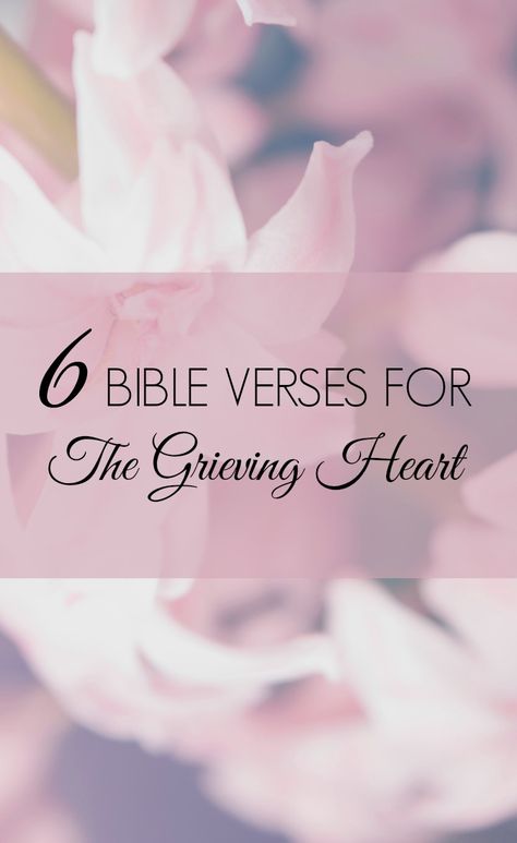 6 Bible Verses for the Grieving Heart//Always A New Day Blog Loss Bible Verse, Verses For Sympathy Cards, Bible Verses About Loss, Sympathy Bible Verses, Sympathy Verses, Bible Verses About Mothers, Comfort Verses, Uplifting Bible Verses, Sympathy Quotes