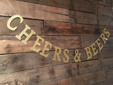 Cheers & Beers Banner, Gold Glitter Banner, Bachelorette Party Banner, Housewarming Party Banner. Wedding Sign. by luludesignsnc on Etsy https://www.etsy.com/listing/246155377/cheers-beers-banner-gold-glitter-banner House Party Wedding, Beer Party Theme, Glitter Bachelorette Party, Beer Olympics, Beer Tasting Parties, Gold Glitter Banner, Bachelorette Party Banners, Beer Wedding, Banner Wedding