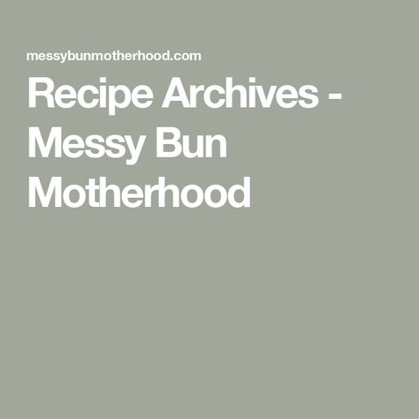 Recipe Archives - Messy Bun Motherhood Cheddar Meatballs, Zucchini Pasta Sauce, Egg Free Muffins, Zucchini Tots, Banana Oat Muffins, Pregnancy Info, Oat Muffins, Corn Fritters, Zucchini Pasta