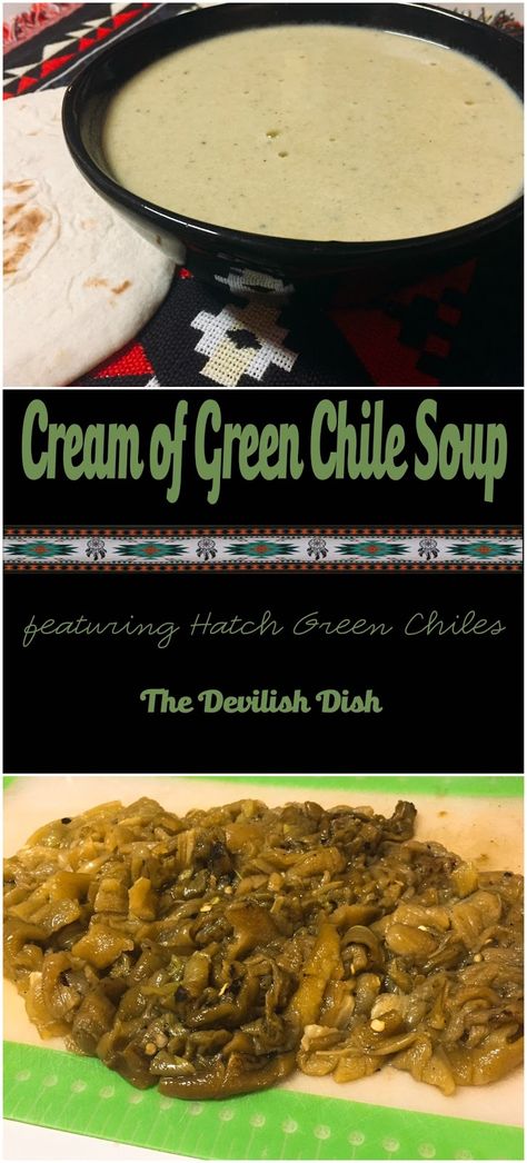 Creamy Green Chili Soup, Cream Of Green Chili Soup, Hatch Green Chile Soup Recipes, Hatch Chili Soup Recipes, Cream Of Green Chile Chicken Soup, Green Chili Cheese Soup, Cream Of Green Chile Soup, Hatch Green Chili Soup, Green Chile Soup Recipes