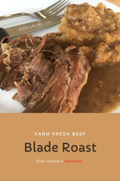 Blade Roast - Ambry Acres | Slow-Cooked in Red Wine Sauce Blade Roast Slow Cooker, Perfect Roast Beef, Roast Beef Recipe, Blade Roast, Crockpot Roast Recipes, Pot Roast Crock Pot Recipes, Slow Cooker Recipes Beef, Beef Roast, Slow Cooker Roast