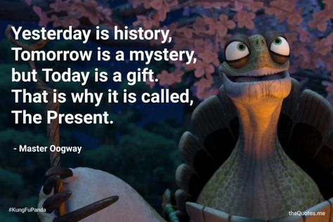 Master Oogway Quotes – The Quotes Quotes Kung Fu Panda, Master Oogway Quotes, Panda Quotes, Kung Fu Panda Quotes, Life Quotes Disney, Mestre Splinter, Tomorrow Is A Mystery, Yesterday Is History, Cute Disney Quotes