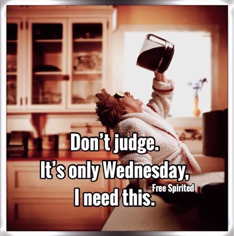 Wednesday Morning Coffee Funny, Wednesday Coffee Humor, Wednesday Morning Coffee, Wednesday Memes, Morning Coffee Funny, Wednesday Coffee, Coffee Lover Humor, Wednesday Humor, Monday Humor