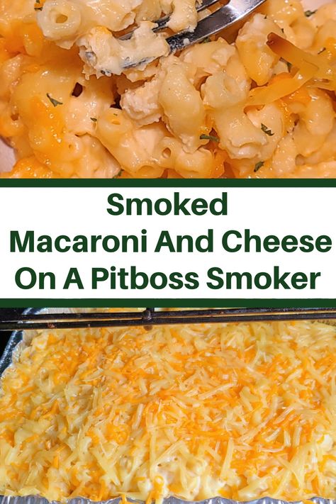 This Smoked Macaroni And Cheese is the perfect side dish to smoke for dinner!  Use your cheese blend to make this creamy homemade macaroni and cheese! Gouda, cheddar, parmesan, or any cheese can be used to make this dish! Smoke low and slow on your Pitboss smoker or any pellet grill. Pin to your Smoker Recipe Pinterest Board for later. Stuff To Cook On Smoker, Smoked Macaroni And Cheese Smoker, Pit Boss Mac And Cheese, Smoked Mac And Cheese Recipes Pit Boss, Pellet Grill Recipes Sides, Pellet Grill Side Dishes, Smoked Mac And Cheese Pellet Grill, Pitt Boss Pellet Grill Recipes, Pitboss Pellet Grill Recipes