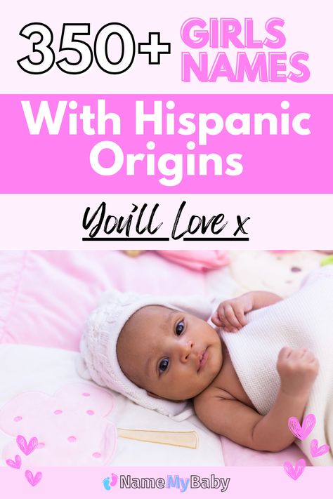 350+ Hispanic Girls Names Viking Girl Names, Mexican Girl Names, Hispanic Names, Names That Mean Love, Mexican Names, Hispanic Babies, List Of Girls Names, Middle Names For Girls, Baby Name Generator