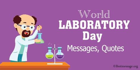 World Laboratory Day Laboratory Quotes, Laboratory Quote, Lab Quotes, Messages Quotes, Wishes Messages, Instagram Captions, Quote Of The Day, Lab, Quotes