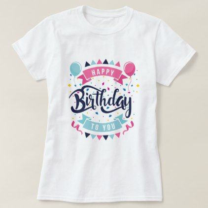 #Happy Birthday to you Tshert T-Shirt - #birthday #gift #present #giftidea #idea #gifts Birthday Tshirt Ideas, Bday Greetings, Happy Birthday Postcard, Birthday Postcard, Birthday Postcards, Happy Bday, Tshirt Ideas, Birthday Tshirts, Card Gift