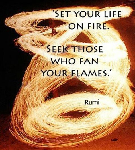 ...and stay away from toxic people Fire Spinning, Magical Quotes, Beach Fire, Rumi Love, Yoga Exercises, Kahlil Gibran, Rumi Quotes, Inspirational Quotes Pictures, Socrates