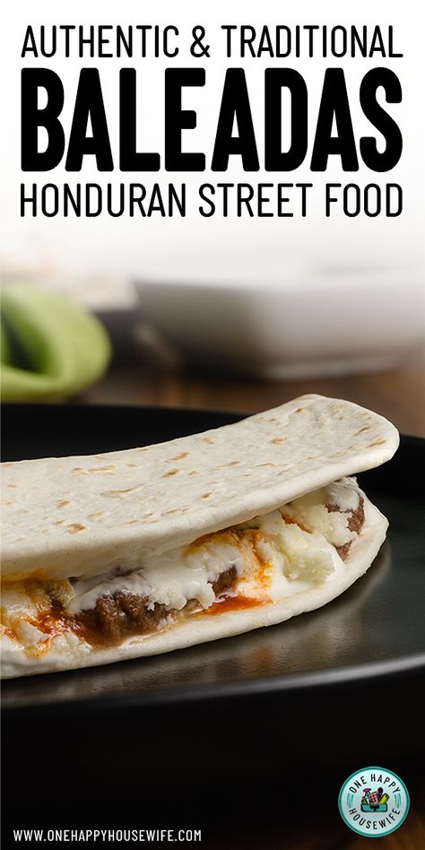 These Honduran Baleadas are easy to make and so delicious! A few simple ingredients and you'll be able to enjoy a classic Honduran favorite! via @onehappyhousewife Baleadas Honduras Recipe, Honduran Baleadas, Baleadas Honduras, Honduran Culture, Cheese Tortillas, Honduran Food, Food In Mexico, Central American Food, Red Beans Recipe