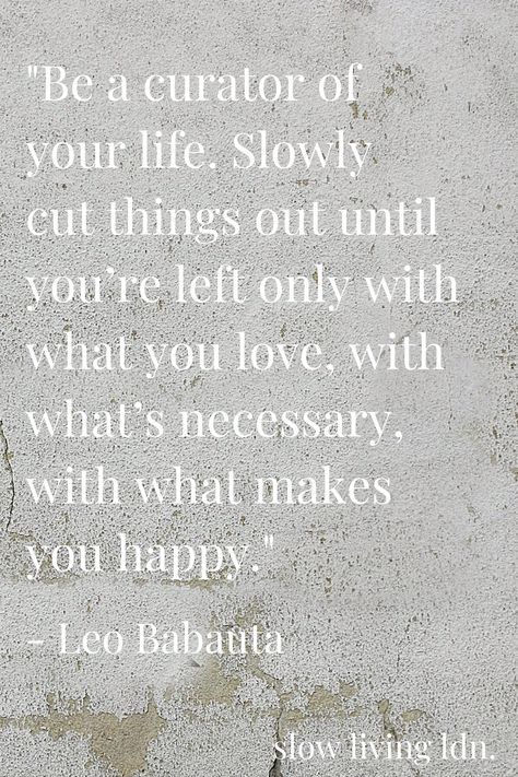 Simple Happy Life Quotes, Happiness From Within Quotes, Living Well Quotes, Quotes About A Simple Life, Simple Living Quotes Simplify Life, Minimalism Quotes Simple Living, Leo Babauta Quotes, What Is Slow Living, Slow And Simple Living