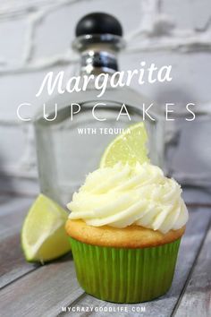 Margarita Cupcakes With Tequila, My Crazy Good Life, Infused Cupcakes, Margarita Cupcakes, Boozy Cupcakes, Birthday Boyfriend, Cupcakes Birthday, Boozy Desserts, Limes