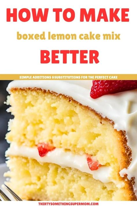 How to Make Boxed Lemon Cake Mix Better: A Delicious Upgrade - ThirtySomethingSuperMom How To Make Lemon Cake Mix Better, Lemon Cake Mix Hacks, Lemon Cake From Box Recipe, Lemon Box Cake Hacks, Lemon Cake Recipes Using Cake Mix Boxes, Lemon Box Cake Mix Recipes, Box Cake Mix Hacks, Cake Mix Better, Moist Lemon Cake Recipe