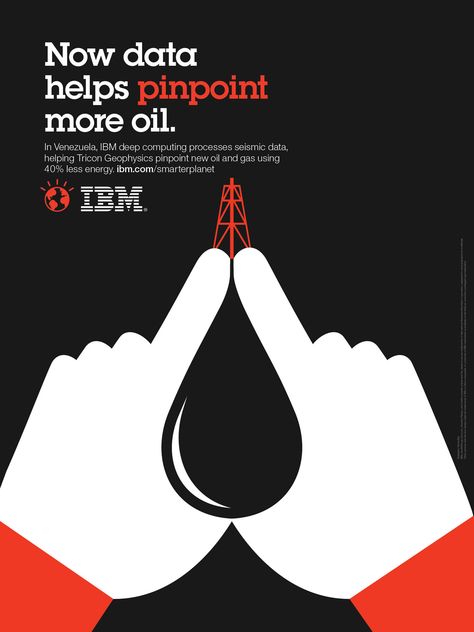 Now data helps pinpoint more oil. In Venezuela, IBM deep computing processes seismic data, helping Tricon Geophysics pinpoint new oil and gas using 4 Noma Bar, Symmetrical Balance, Ogilvy Mather, Negative Space Design, Creative Advertising Campaign, 광고 디자인, Publicidad Creativa, Funny Ads, Design Illustrations