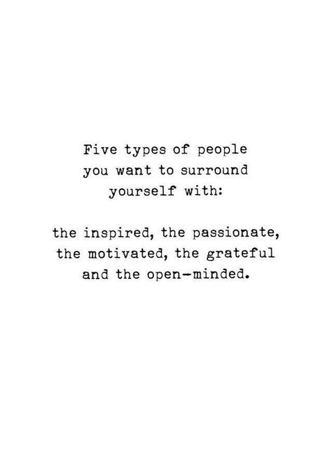 5 types of people you want to surround yourself with Vie Motivation, Surround Yourself, A Quote, Note To Self, Pretty Words, The Words, Great Quotes, Mantra, Inspirational Words