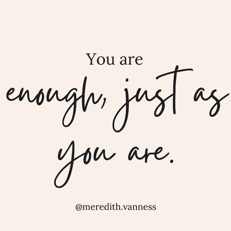 @meredith.vanness’s Instagram profile post: “ʀᴇᴀᴅ ᴀɴᴅ ʟᴇᴛ ɪᴛ ꜱᴇᴛ ɪɴ.⁠ You are enough just as you are. ⁠ ⁠ You are doing all the work: personal growth, mindset, affirmations, and self-…” Growth Mindset Affirmations, Tatts Ideas, You Are Enough Quote, Mindset Affirmations, Inspirational Life Lessons, Focus On Me, Hope Quotes, You Are Enough, True Facts