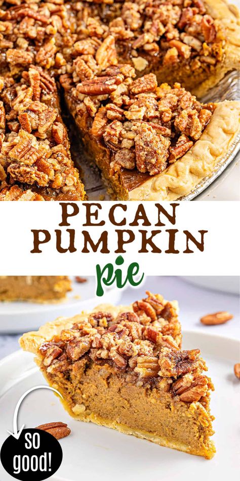 Pumpkin Pie With Maple Pecan Crumble, Sweet Pumpkin Pie Recipe, Pumpkin Pecan Pie Recipe, Pecan Pumpkin Pie, Best Pumpkin Pie Recipe, Pecan Pumpkin, Pumpkin Filling, One Pie, Pumpkin Pecan Pie