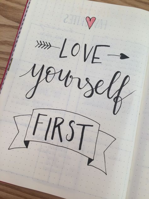 Love Yourself Drawings, Journal First Page Ideas Inspiration, Dairy First Page Ideas, Love Yourself First Quotes, Weekly Log, Bullet Journal 2019, Bullet Journal Quotes, Bullet Planner, Love Anniversary Quotes