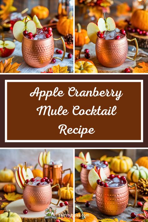 Apple Cranberry Moscow Mule, Cran Apple Moscow Mule, Cranberry Thanksgiving Cocktails, Apple Cider Mule Recipe, Signature Thanksgiving Cocktail, Fall Mule Cocktail, Cranberry Mules Cocktail Recipes, Apple Mule Recipe, Pumpkin Mule