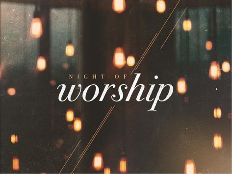 Night Of Worship, Church Newsletter, Church Marketing, Worship Night, Worship Backgrounds, Gospel Bible, Church Worship, Worship Videos, Church Sermon