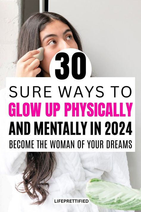 30 Ways To Glow Up & Be a Better You in 2024 Glowing Up, Glow Up Tips For 25 Year Olds, Mental Glow Up, Revenge Glow Up, How To Glow Up Mentally, Glowing Up Mentally And Physically, How To Glow Up Mentally And Physically, Mental And Physical Glow Up, Femininity Tips