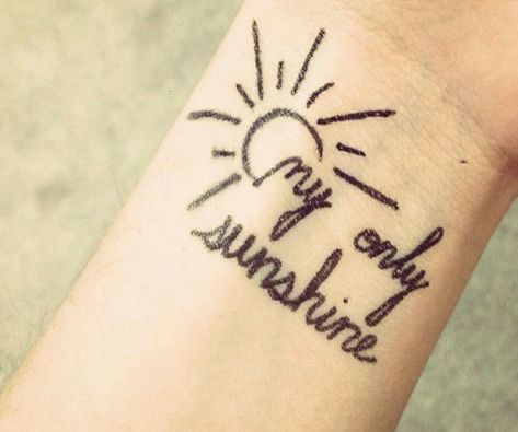 Putting on inside of left ankle Sunshine Tattoo, My Only Sunshine, Simplistic Tattoos, My Sunshine, Deathly Hallows Tattoo, You Are My Sunshine, Infinity Tattoo, Triangle Tattoo, Tattoo Quotes