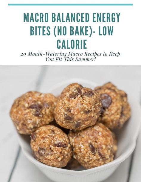 15. Macro Balanced Energy Bites (No bake)- Low Calorie Macro Friendly Energy Bites, Healthy Macro Friendly Recipes, Recipes With Calories, Energy Bites No Bake, Low Carb Macros, Macros Diet Recipes, Macro Nutrients, Balanced Recipes, Macro Diet