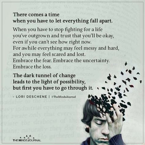 There comes a time when you have to let everything fall apart. When you have to stop fighting for a life you’ve outgrown and trust that There Comes A Time When You Have To Stop, Long Relationship Quotes, When Everything Falls Apart, A Time For Everything, 2015 Quotes, Husband Quotes From Wife, Everything Fall, Time Apart, Drifting Apart