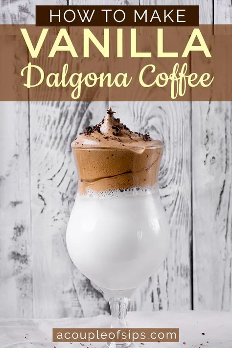 Divine Vanilla Dalgona Coffee Recipe » A Couple of Sips Dalgona Coffee Recipes, Vanilla Drinks, Coffee Ingredients, Vanilla Milk, Vanilla Syrup, Coffee Recipe, Coffee Cocktails, Tea Latte, Egg Breakfast