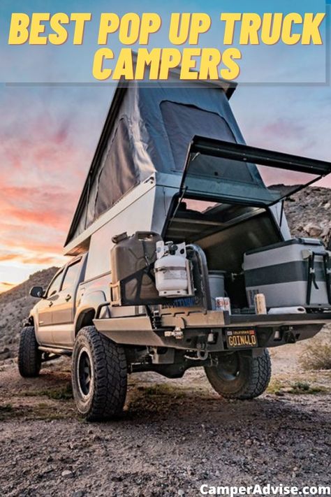 Truck Pop Up Camper, Tacoma Truck Camper, Pop Up Campers, Pop Up Truck Campers, Truck Toppers, Camper Truck, Tacoma Truck, Overland Truck, Dry Camping