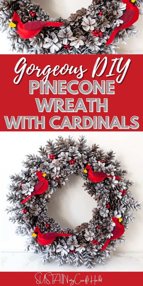 This cardinal wreath is so beautiful, it is hard to imagine that not only is it DIY, but an easy-to-make DIY! Wreath With Cardinals, Diy Pinecone Wreath, Cardinal Wreath, Make Your Own Wreath, Window Wreath, Cone Crafts, Creative Wreaths, Keepsake Crafts, Wire Wreath Forms