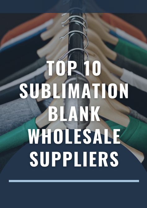 Top 10 Sublimation Blank Wholesale Suppliers Best Sublimation Shirt Blanks, Sublimation Blank Shirts, Cheap Sublimation Blanks, Sublimation Craft Room Ideas, Things To Make With Sublimation, Sublimation Christmas Gift Ideas, Shirt Business Room Ideas, Christmas Sublimation Ideas To Sell, Sublimation Ornaments Diy