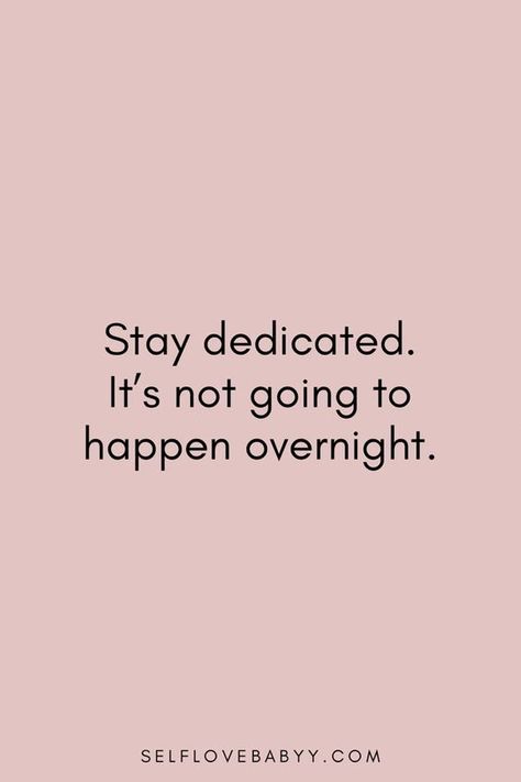 Stay dedicated. It's not going to happen overnight. #motivation #success #goals - Image Credits: Self Love Baby - Spirituality & Wellness Blogger College Motivation Quotes, Quotes For College Students, School Motivation Quotes, Quotes Positive Affirmations, College Motivation, College Quotes, Inspirational Quotes For Students, How To Motivate, Quotes Self Love