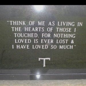 Gravestone Quotes Beautiful Words, Monument Quotes, Quotes For Headstones, Gravestone Quotes, Nothing Loved Is Ever Lost, For Son Quotes, Headstone Quotes, Missing Mom Quotes, Tombstone Quotes