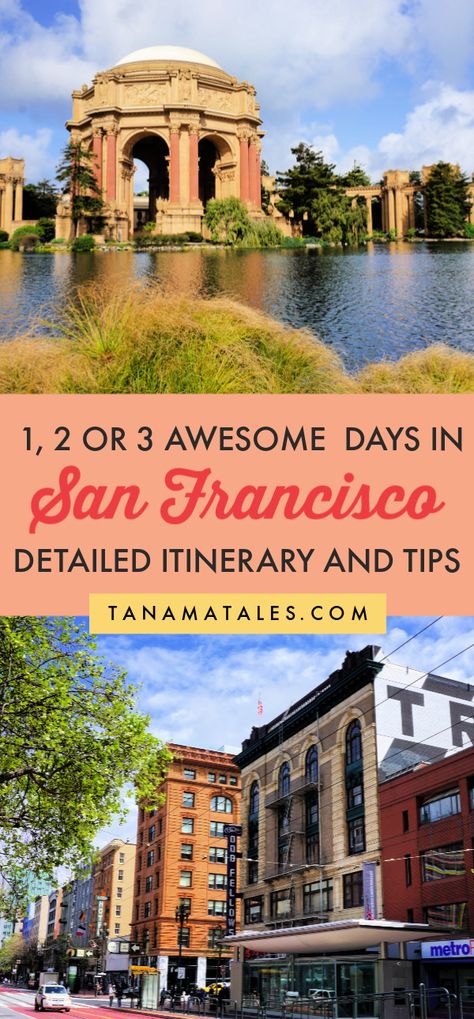 San Francisco Itinerary: 1, 2, or 3 Days in San Francisco - Tanama Tales Pch Roadtrip, San Francisco Itinerary, San Francisco Vacation, San Francisco Travel Guide, Cali Trip, California Roadtrip, To Do In San Francisco, California Trip, Travel Canada