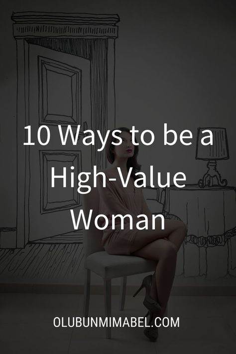 How To Be A Woman Of Value, How To Become High Value Women, What Is A High Value Woman, High Class Lifestyle, Being A High Value Woman, How To Be Classy Woman Tips, Becoming A High Value Woman, How To Be High Value Woman, How To Be A Classy Woman