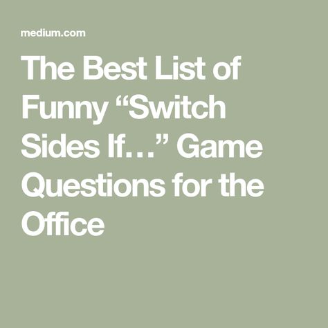 The Best List of Funny “Switch Sides If…” Game Questions for the Office Funny Games For Groups, Edward Jones, Game Questions, Teachers Toolbox, Responsive Classroom, Morning Meetings, Youth Games, Youth Group Games, Classroom Culture