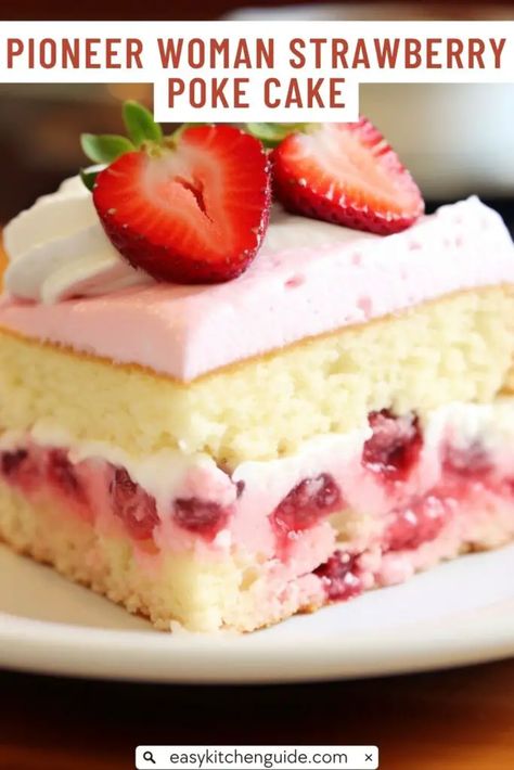 Ree Drummond Strawberry Cake, Strawberry Cake Pioneer Woman, Strawberry Icebox Cake Pioneer Woman, Layered Poke Cake, Pioneer Woman Dessert Recipes, Pioneer Woman Strawberry Cake, Poke Cake With Condensed Milk, Pioneer Woman Recipes Desserts, Strawberry Poke Cake Recipe