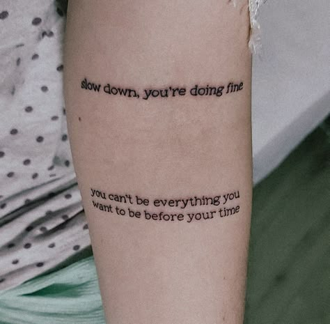 Poems For Tattoos, Forearm Tattoos Meaningful, Tattoo Ideas Female Lyrics, Poem Tattoo Ideas, This Is Me Trying Tattoo, Billy Joel Tattoo Ideas, Slow Down Tattoo, Born Sick Tattoo, Billy Joel Tattoo