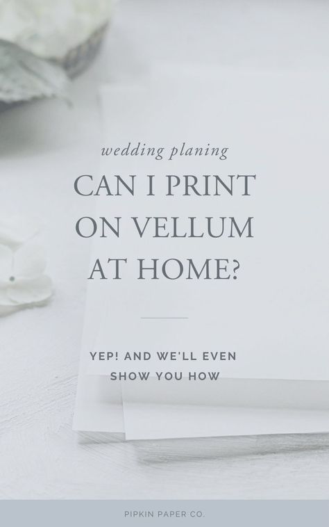 Vellum Layered Wedding Invitations, Pearl Vellum Paper, Gold Foil On Vellum Diy, Diy Vellum Paper, Printed Vellum Paper, Wedding Vellum Invitations, Vellum Paper Invitations, New Years Wedding Invitations, How To Print On Vellum Paper