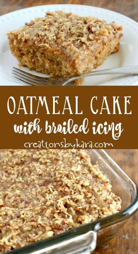 Old Fashioned Oatmeal Cake With Broiled Topping, Taste Of Home Oatmeal Cake, Oatmeal Spice Cake Recipe, Oatmeal Deserts Recipes, Grandmas Old Fashion Oatmeal Cake, Oatmeal Cakes Old Fashioned, Amish Oatmeal Cake, Oatmeal Cake With Broiled Topping, Oatmeal Coconut Cake